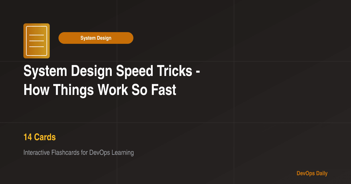 System Design Speed Tricks - How Things Work So Fast