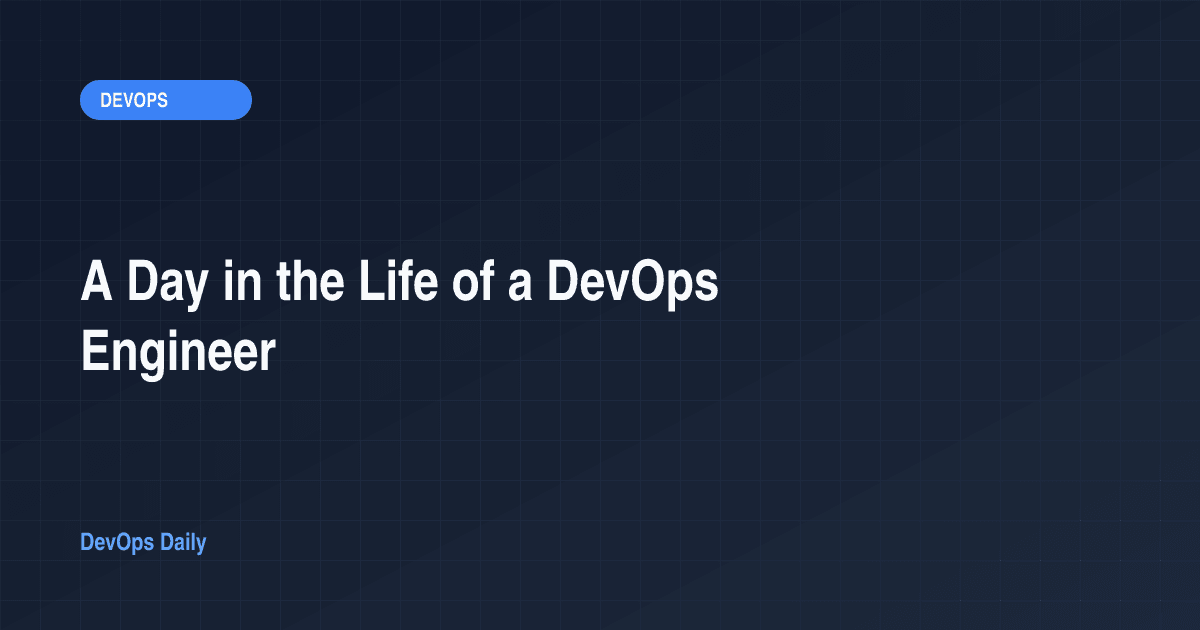 A Day in the Life of a DevOps Engineer