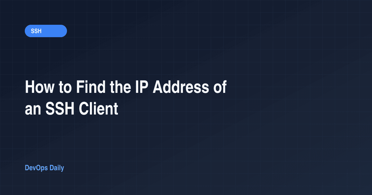 How to Find the IP Address of an SSH Client