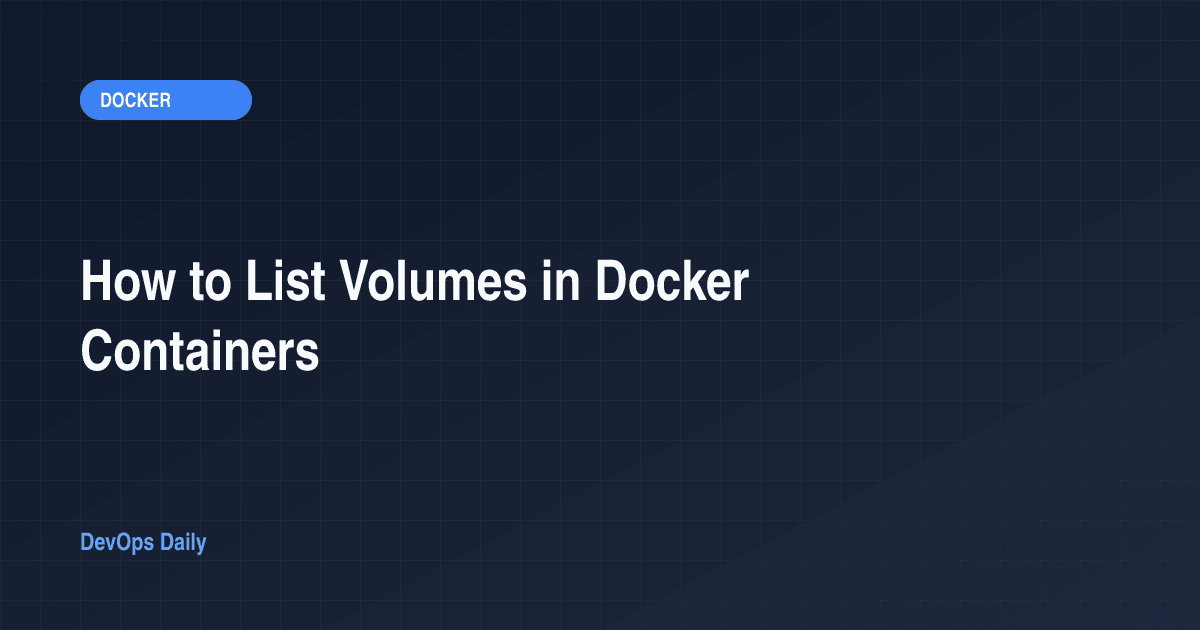 How to List Volumes in Docker Containers