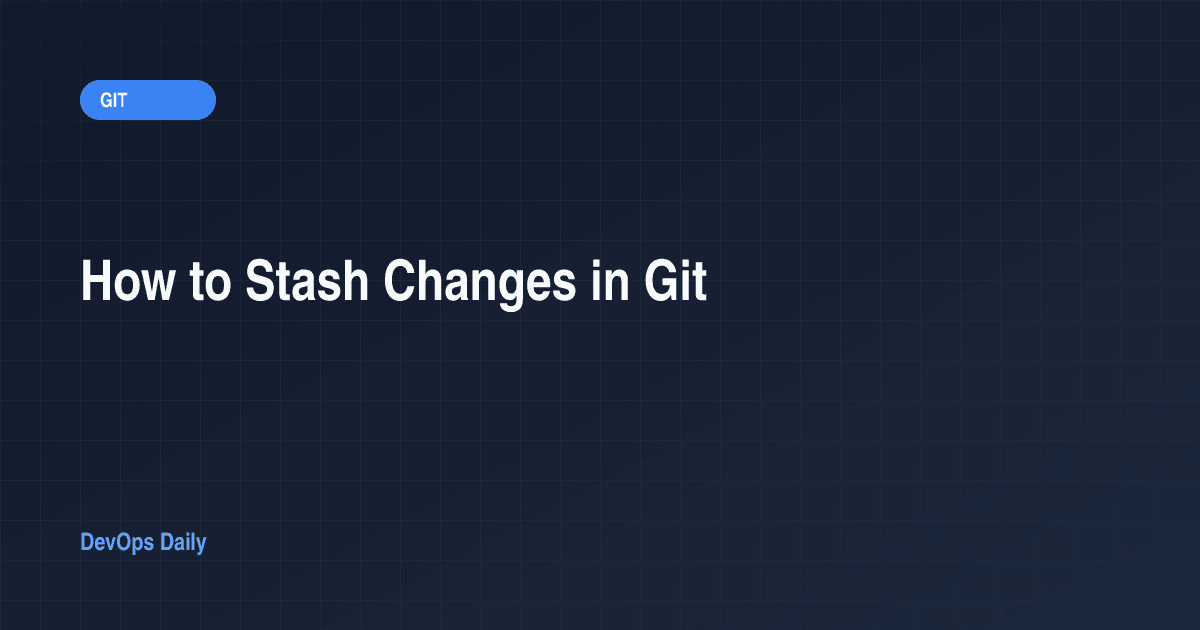 How to Stash Changes in Git
