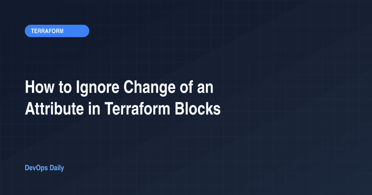 How to Ignore Change of an Attribute in Terraform Blocks
