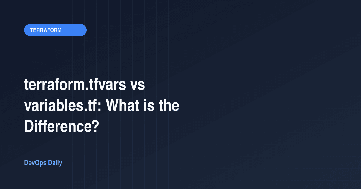 terraform.tfvars vs variables.tf: What is the Difference?