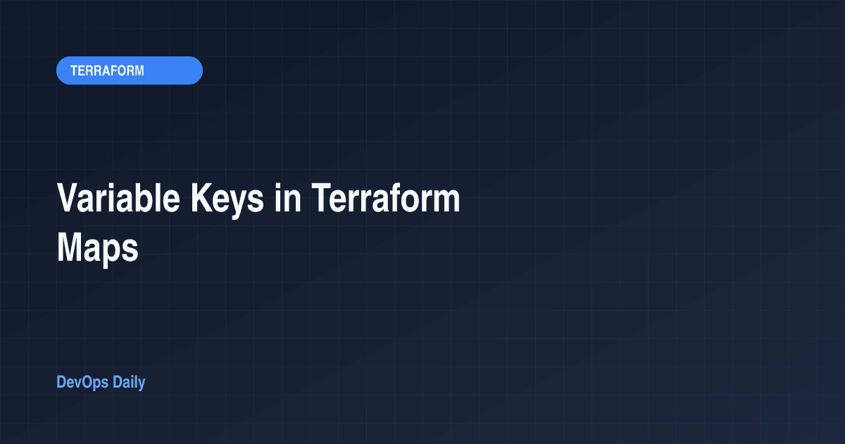 Variable Keys in Terraform Maps